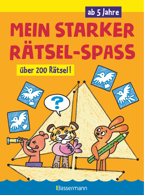 Mein starker Rätselspaß. Über 200 Rätsel für Kinder ab 5 Jahren.