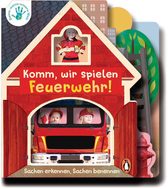 Meine, deine, unsere Welt - Komm, wir spielen Feuerwehr!